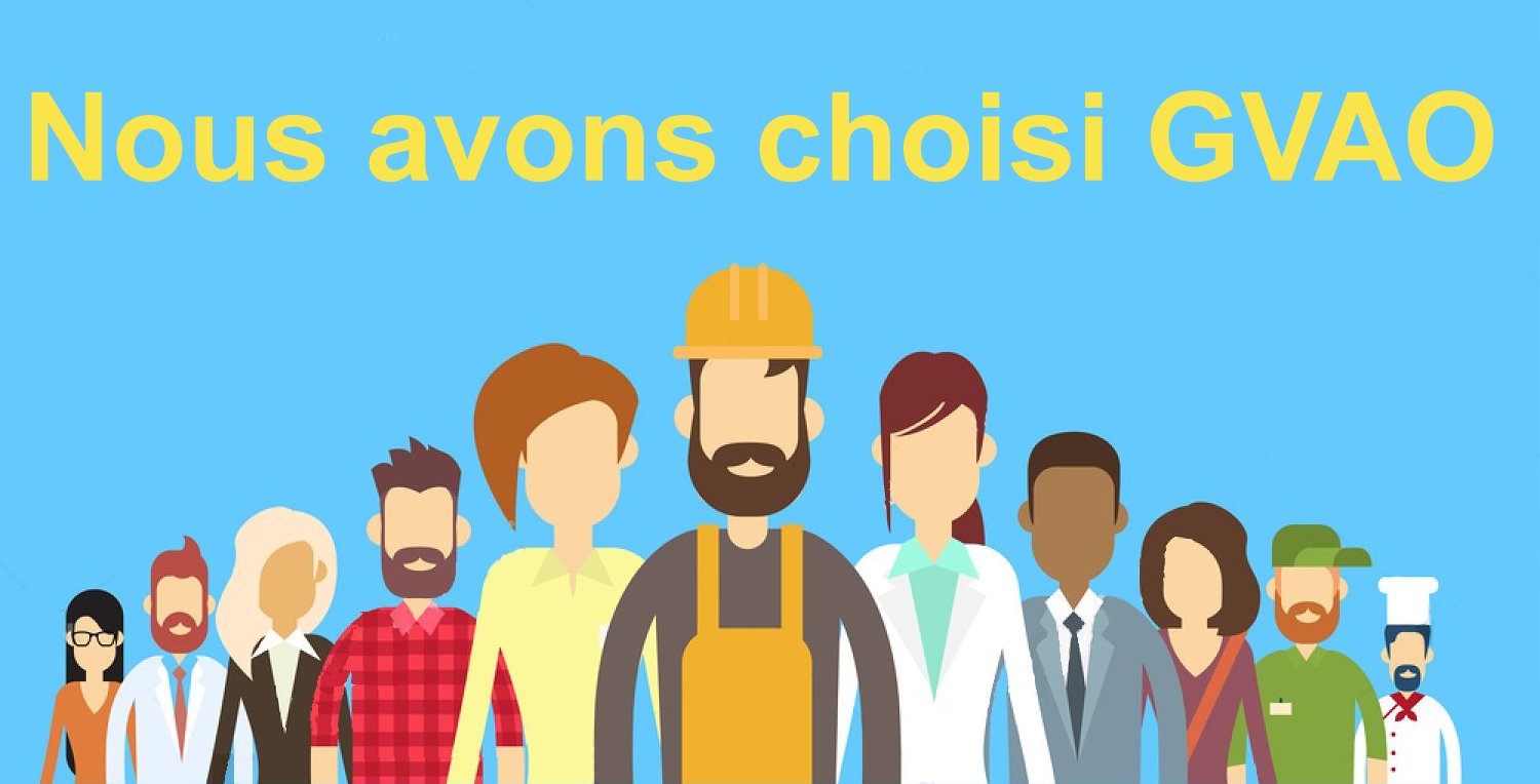 Ils ont choisi GVAO pour leurs entreprises